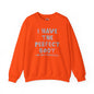 I Have The Perfect Body Crewneck Sweatshirt The Devil's Pickle