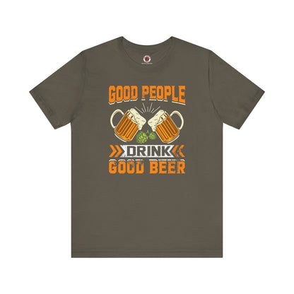 Good People Drink Good Beer T-Shirt The Devil's Pickle