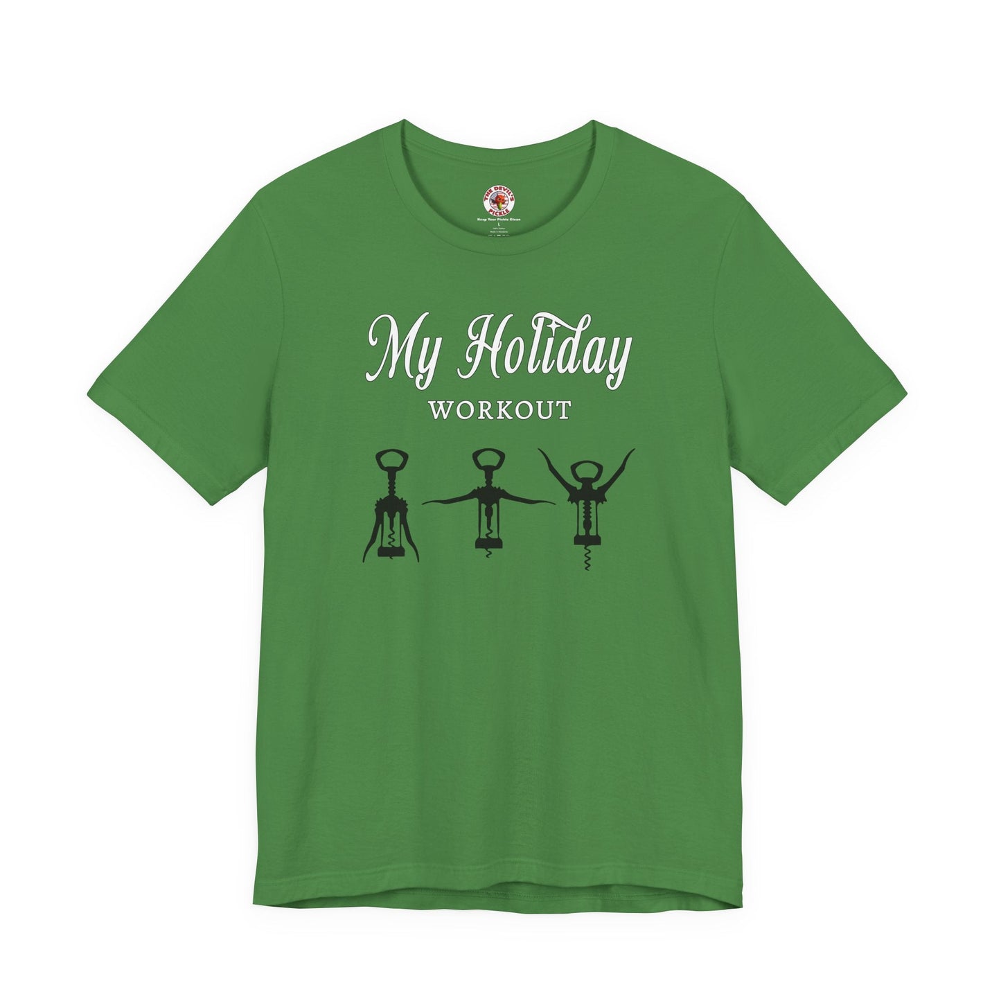 My Holiday Workout T-Shirt The Devil's Pickle