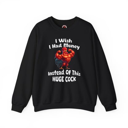 I Wish I had Money Crewneck Sweatshirt The Devil's Pickle
