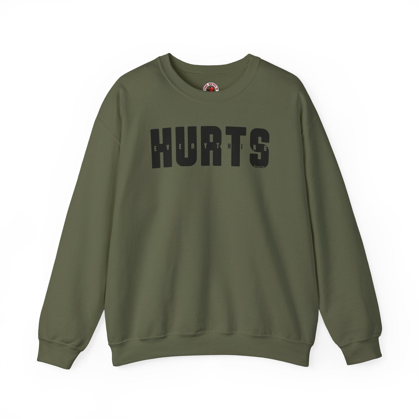 Everything Hurts Crewneck Sweatshirt The Devil's Pickle