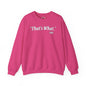 That's What She Said Crewneck Sweatshirt The Devil's Pickle