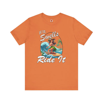 If It Swells Ride it T-Shirt The Devil's Pickle
