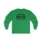 I'm Just Here To Drink And Fuck Long Sleeve Tee The Devil's Pickle
