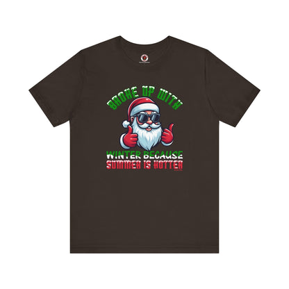 Broke Up With Winter Because Summer Is Hotter T-Shirt The Devil's Pickle