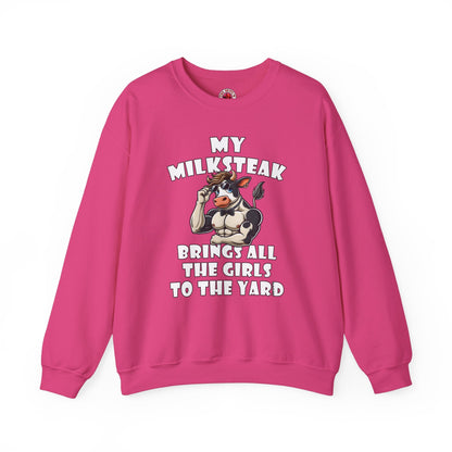 My Milksteak Brings All The Girls To The Yard Crewneck Sweatshirt The Devil's Pickle