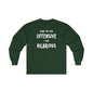 What You Find Offensive I Find Hilarious Long Sleeve Tee The Devil's Pickle