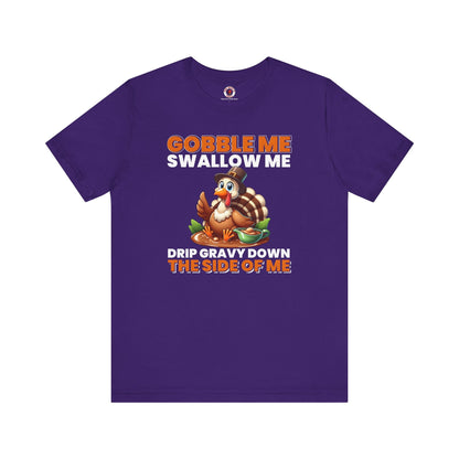 Gobble Me Swallow Me T-Shirt