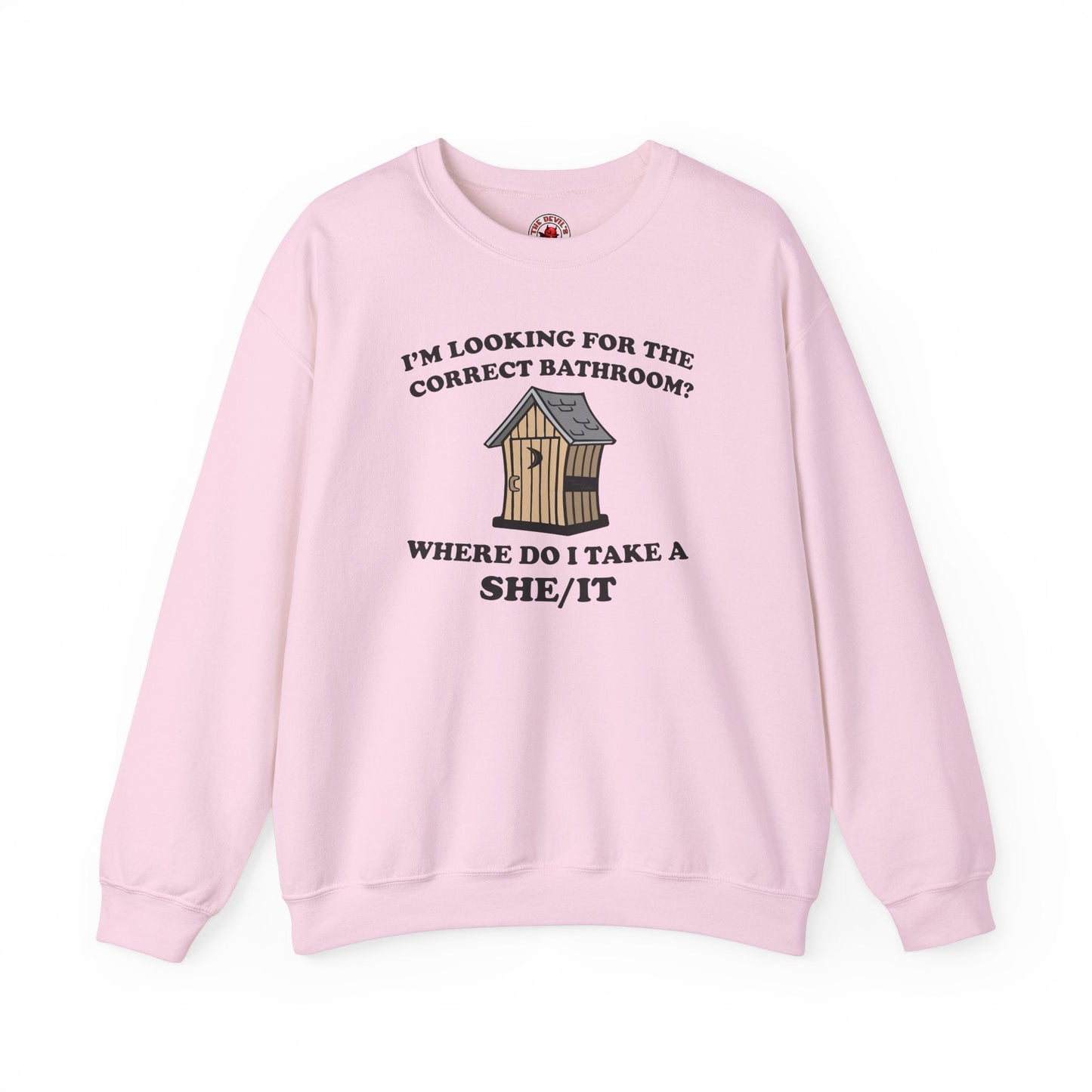 I'm Looking For The Correct Bathroom Crewneck Sweatshirt The Devil's Pickle