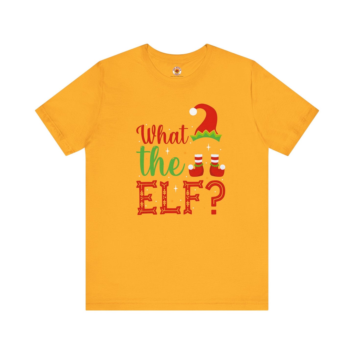 What The Elf T-Shirt The Devil's Pickle