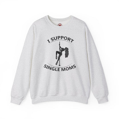I Support Single Moms Crewneck Sweatshirt The Devil's Pickle