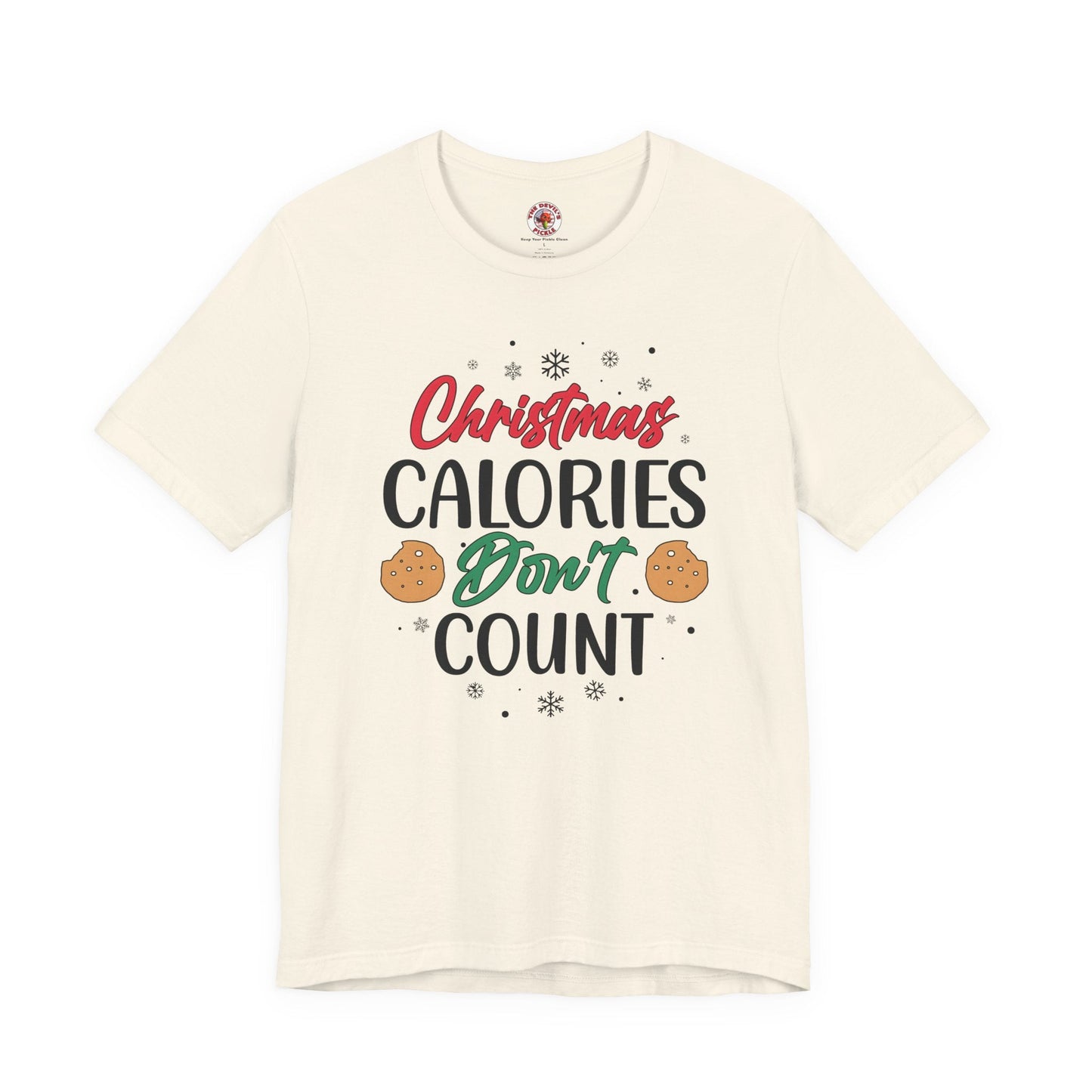 Christmas Calories Don't Count T-Shirt The Devil's Pickle