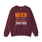 Beer Is Better When You Drink Together Crewneck Sweatshirt The Devil's Pickle