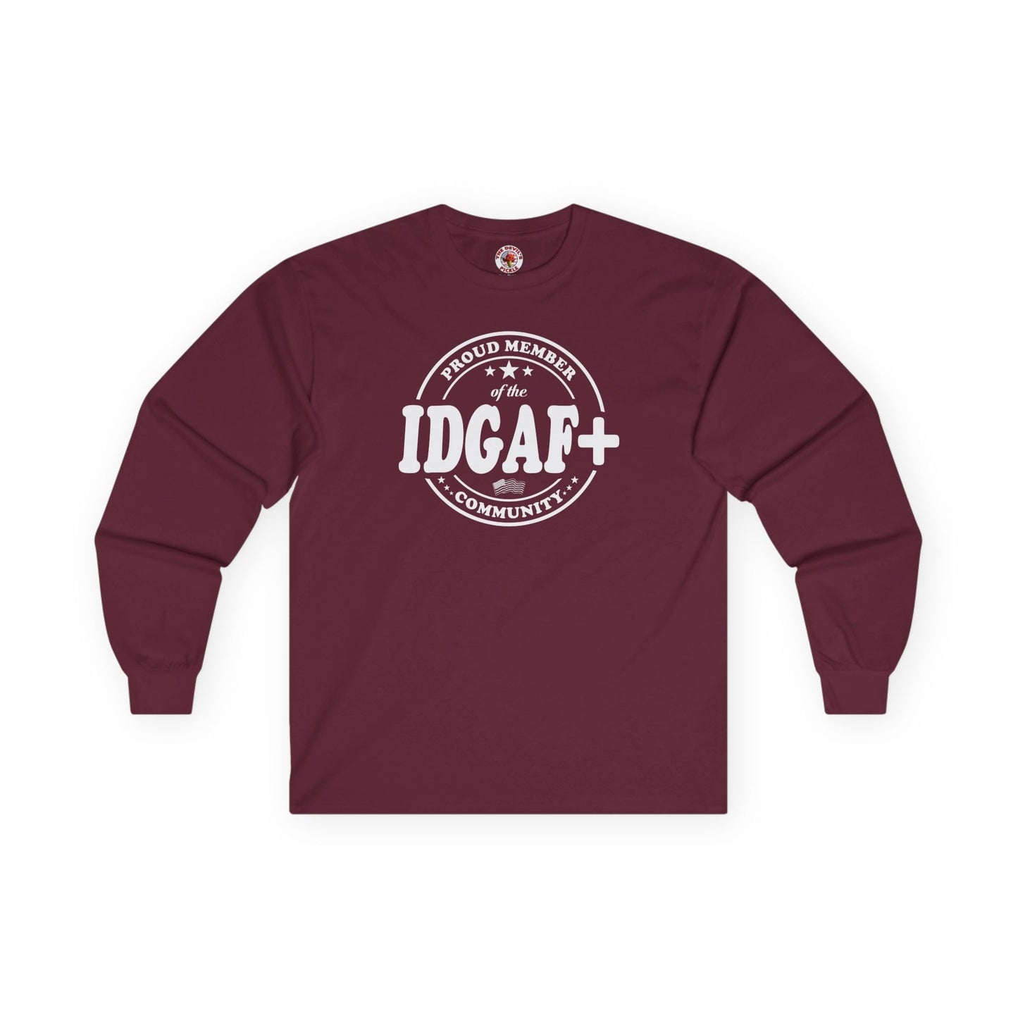 Proud Member of The IDGAF+ Community Long Sleeve Tee The Devil's Pickle