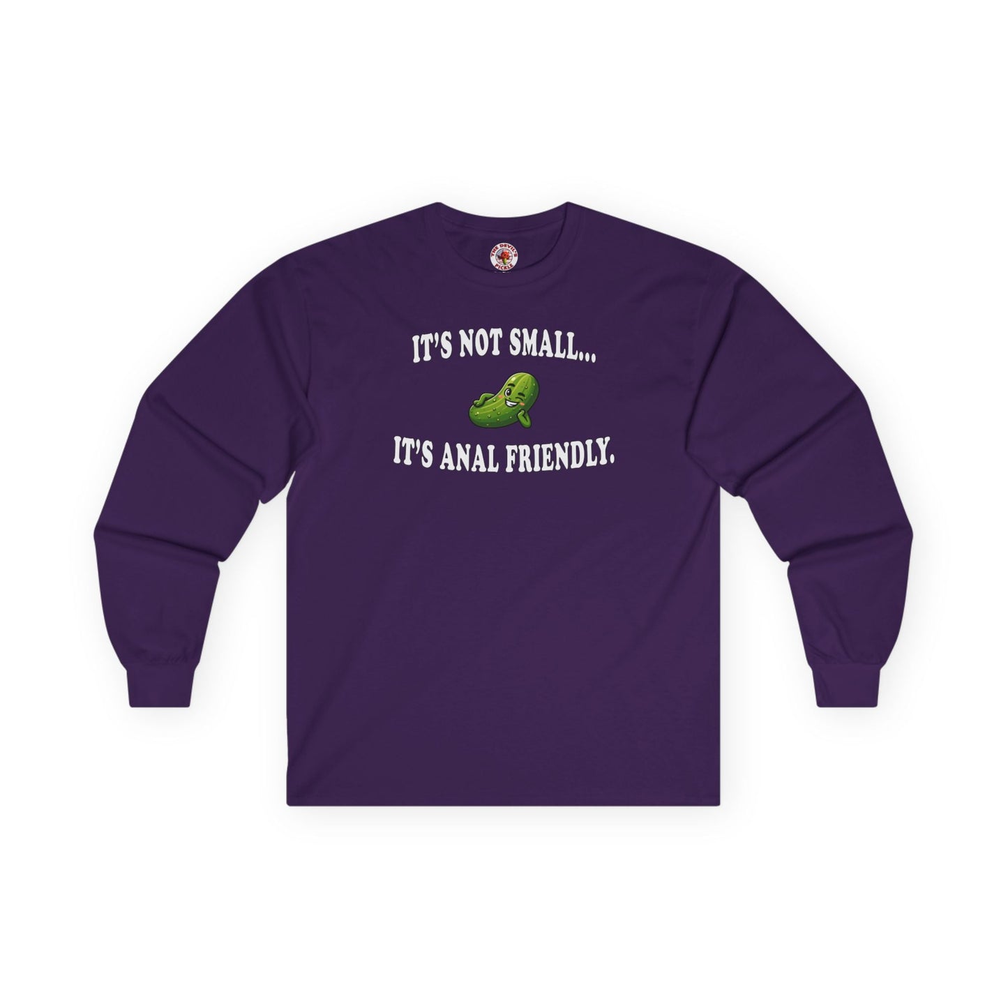 It's Not Small Long Sleeve Tee The Devil's Pickle