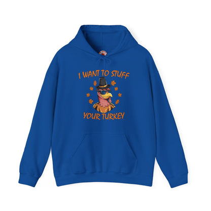 I Want To Stuff Your Turkey Hooded Sweatshirt The Devil's Pickle