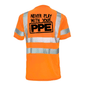 Never Play With Your PPE - Reflective Safety T-Shirt Armed American Supply