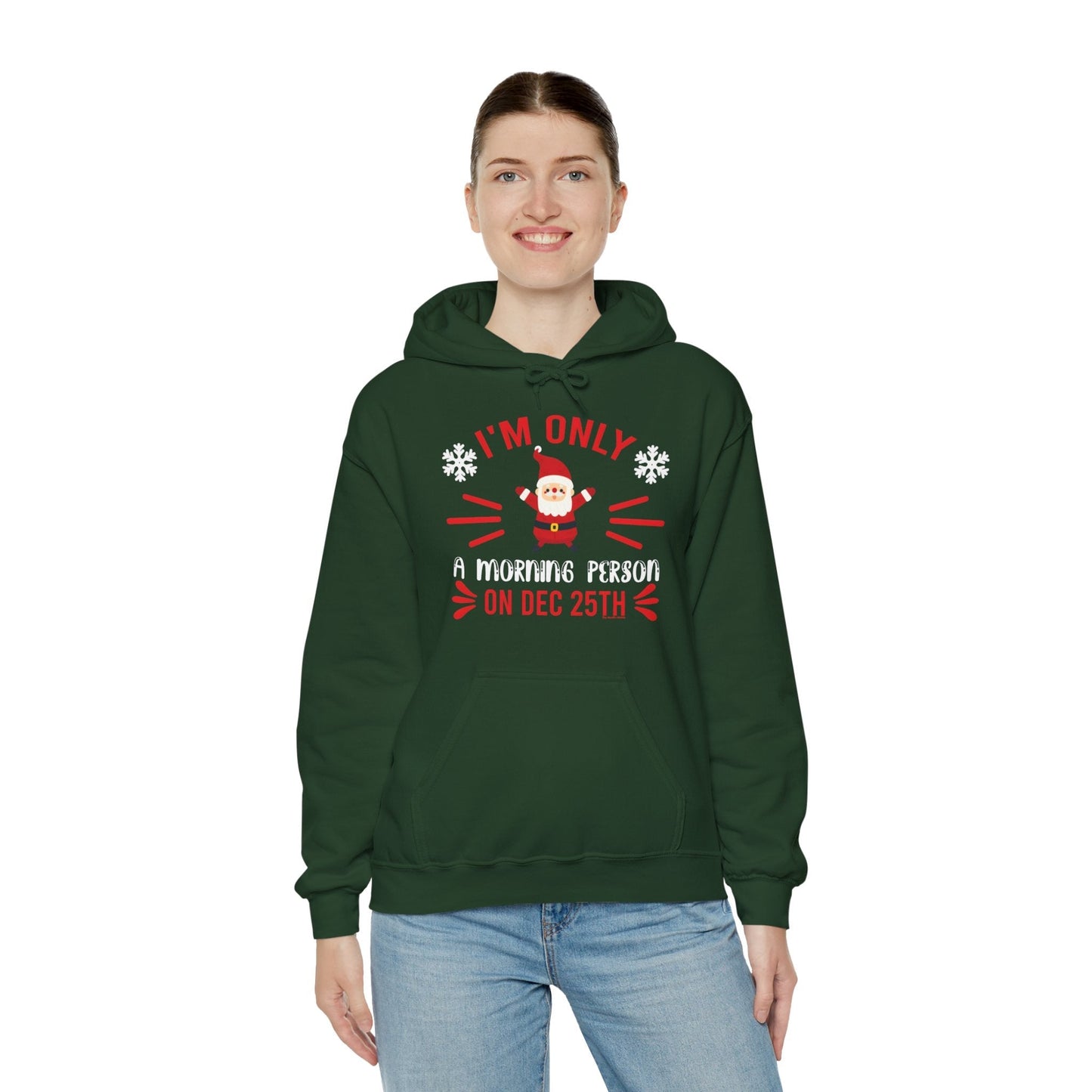 I'm Only A Morning Person On Dec 25th Hooded Sweatshirt The Devil's Pickle