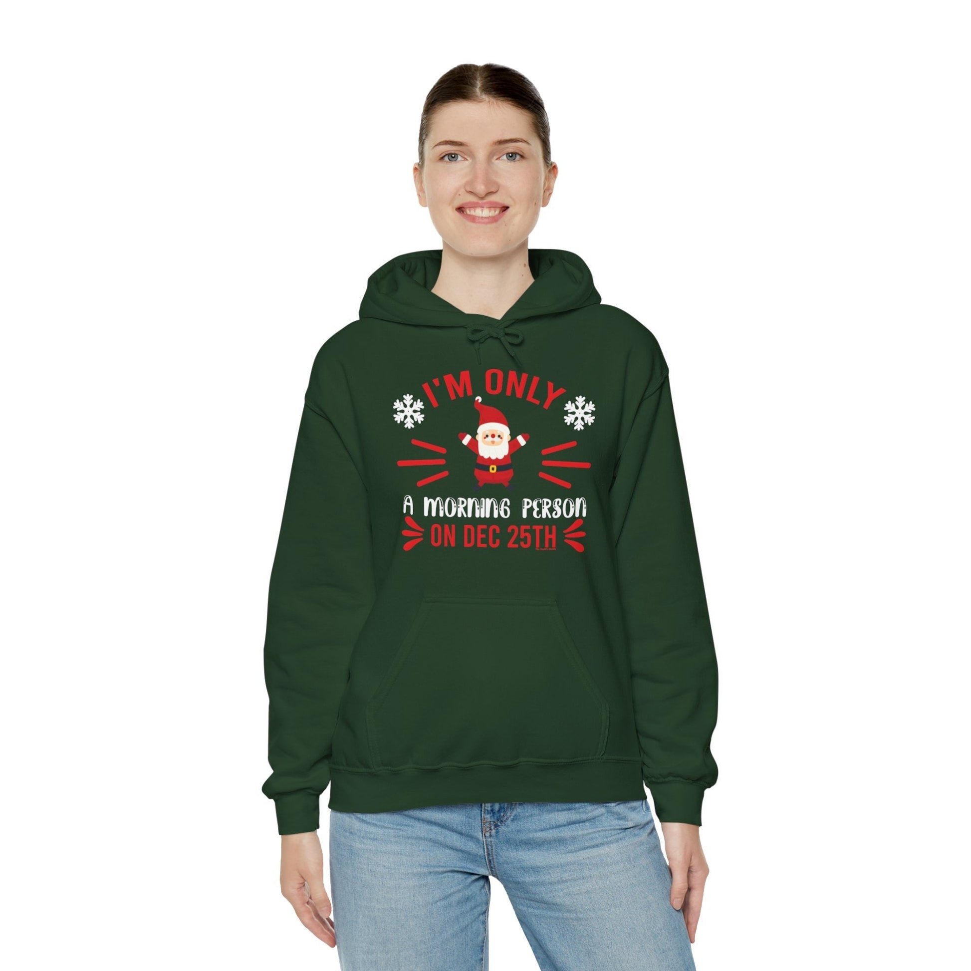 I'm Only A Morning Person On Dec 25th Hooded Sweatshirt The Devil's Pickle