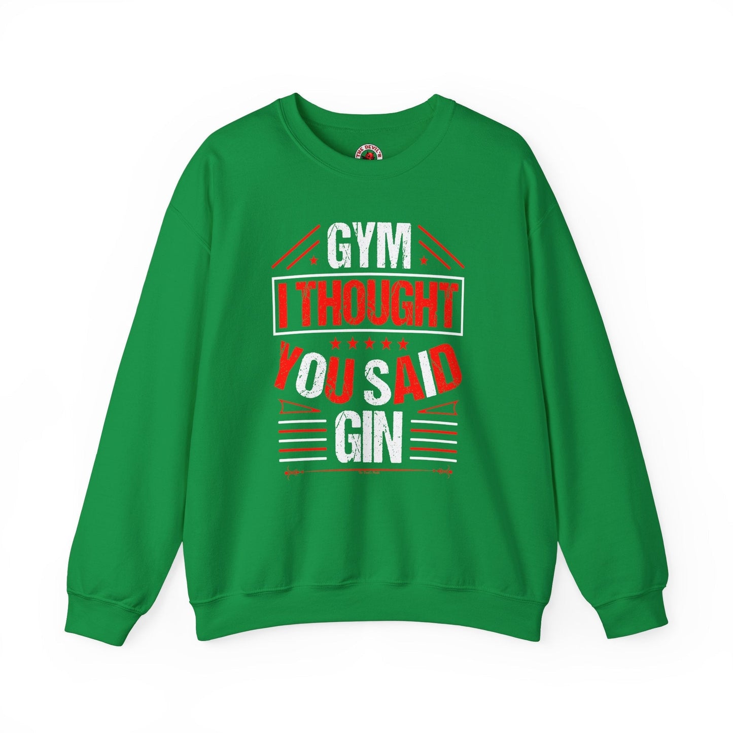 Gym? I thought You Said Gin Crewneck Sweatshirt The Devil's Pickle