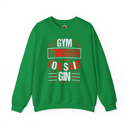 Gym? I thought You Said Gin Crewneck Sweatshirt The Devil's Pickle