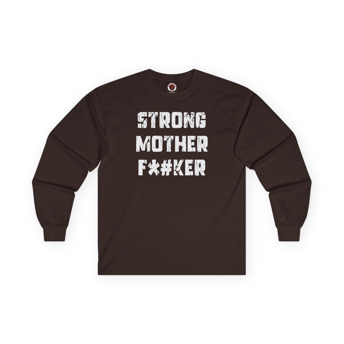 Strong Mother F*#ker Long Sleeve Tee The Devil's Pickle