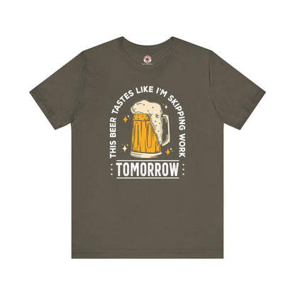 Skipping Work Tomorrow T-Shirt The Devil's Pickle