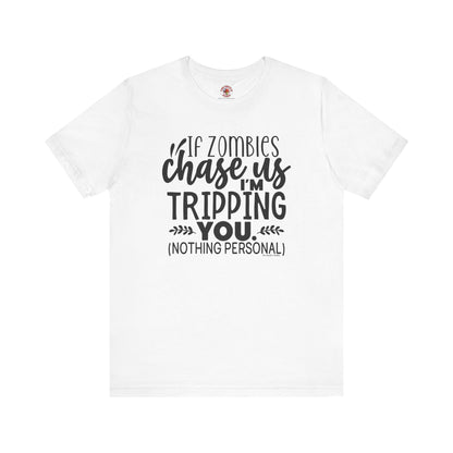 If Zombies Chase Us T-Shirt The Devil's Pickle