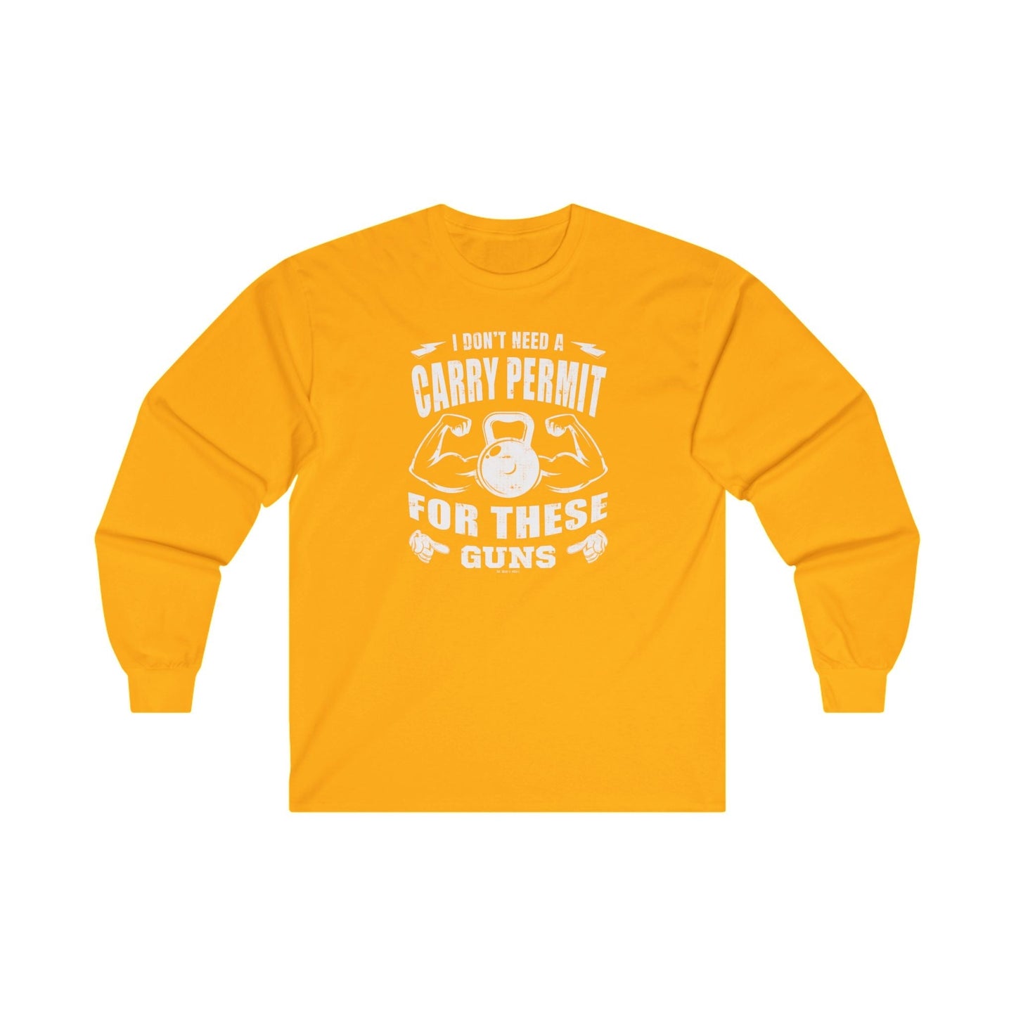 I Don't Need A Carry Permit For These Guns Long Sleeve Tee The Devil's Pickle