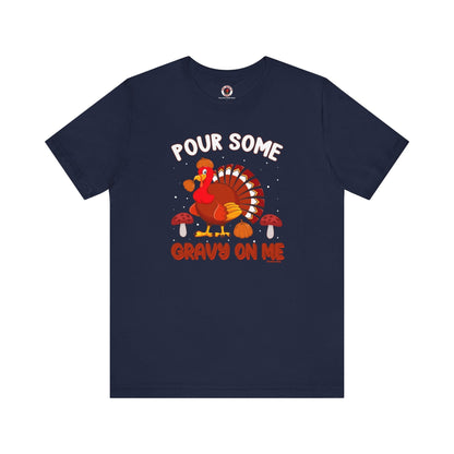Pour Some Gravy On Me T-Shirt The Devil's Pickle