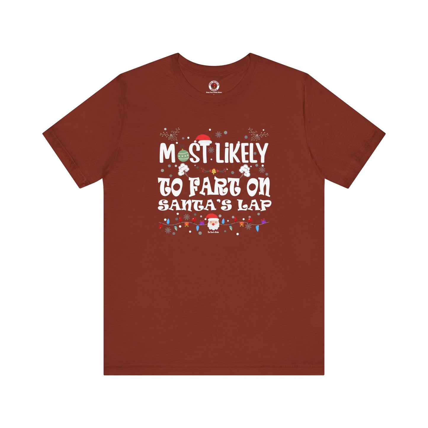 Most Likely To Fart On Santa's Lap T-Shirt The Devil's Pickle