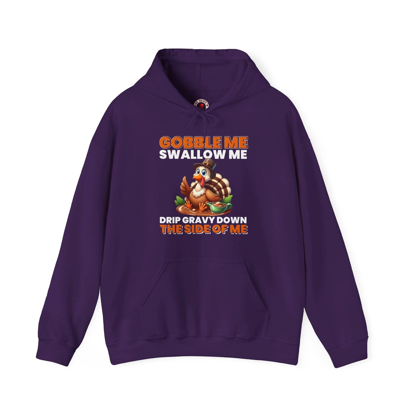 Gobble Me Swallow Me Hooded Sweatshirt The Devil's Pickle