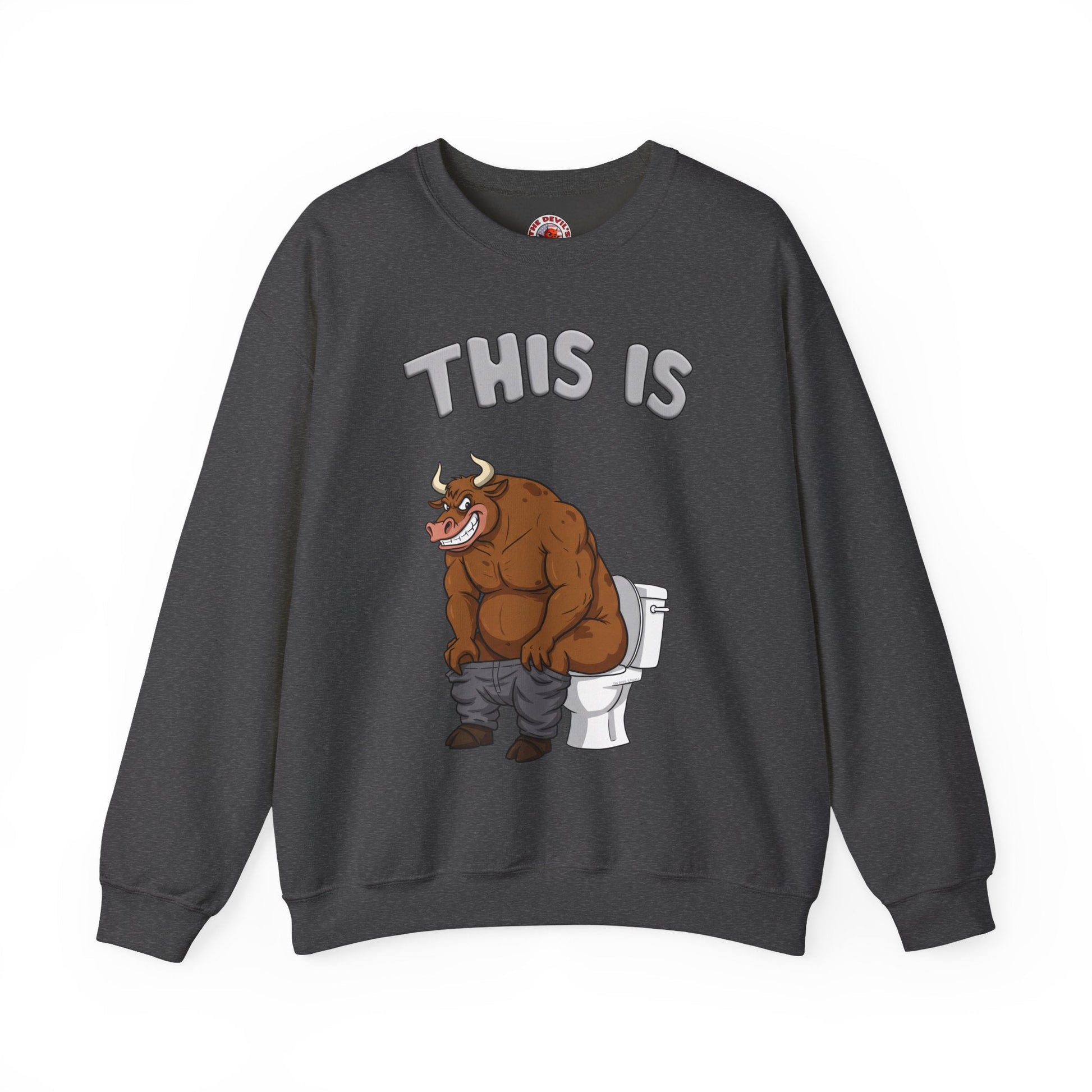 This Is Bullshit Crewneck Sweatshirt The Devil's Pickle