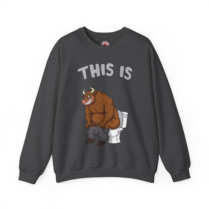 This Is Bullshit Crewneck Sweatshirt The Devil's Pickle