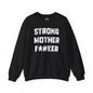 Strong Mother F*#ker Crewneck Sweatshirt The Devil's Pickle