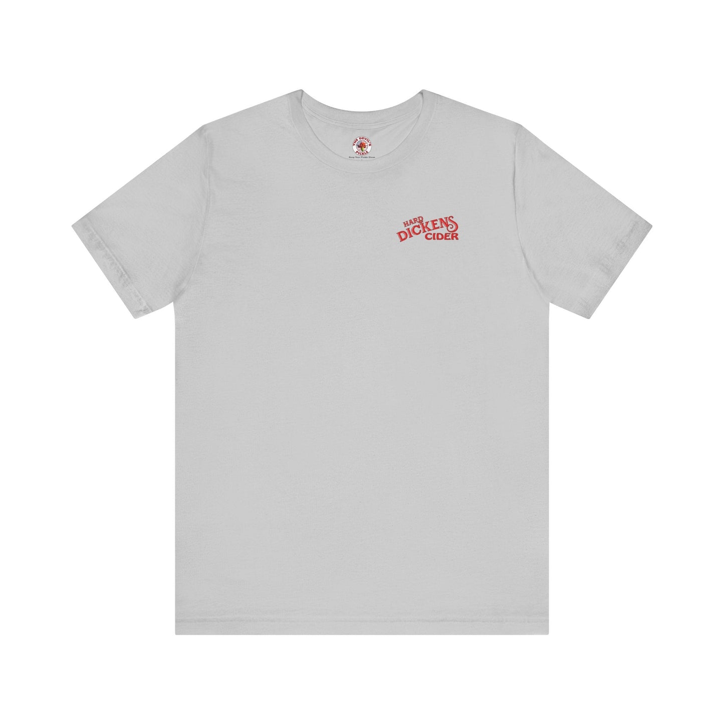 Hard Dickens Cider Front/Back T-Shirt The Devil's Pickle