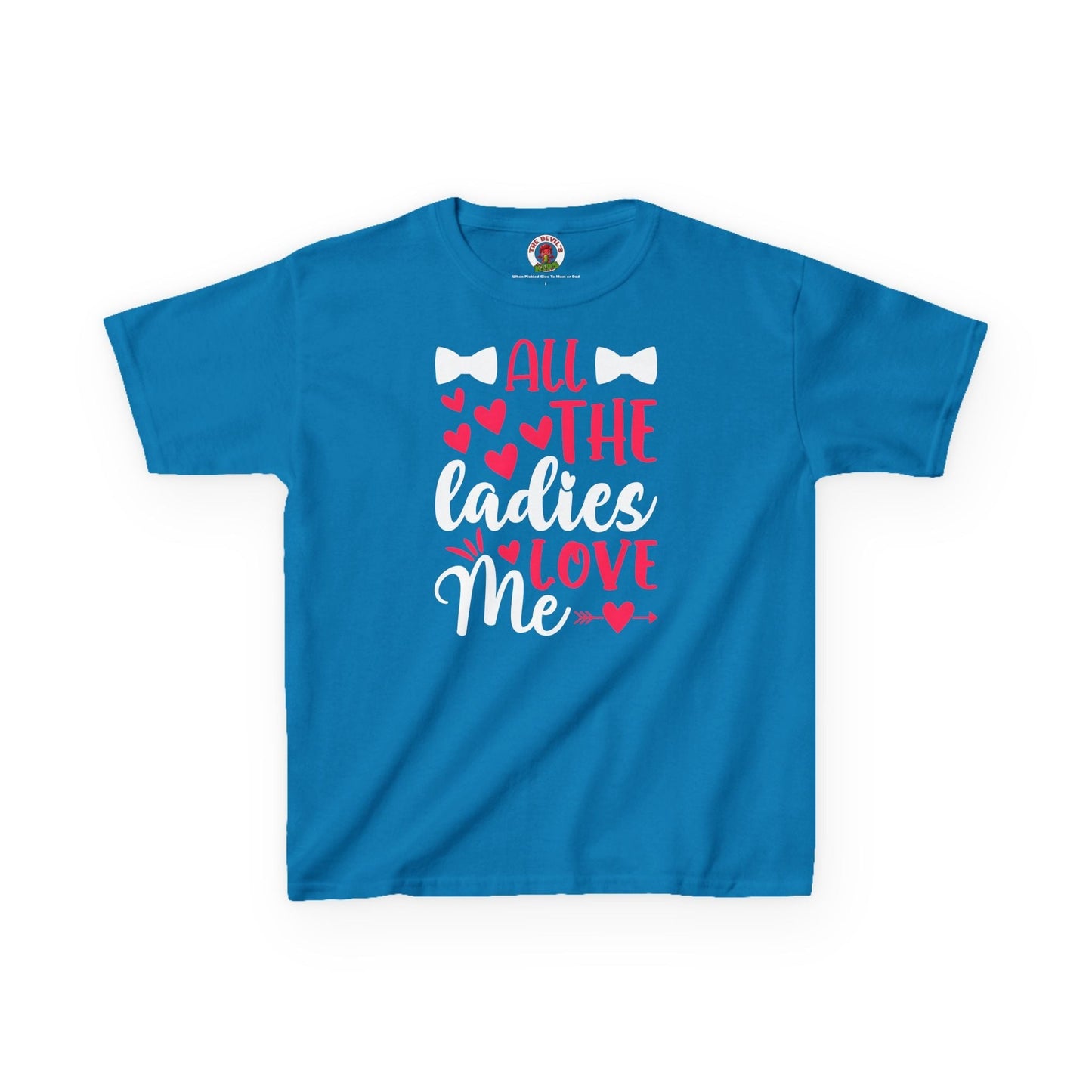 All The Ladies Love Me Kids Tee The Devil's Pickle