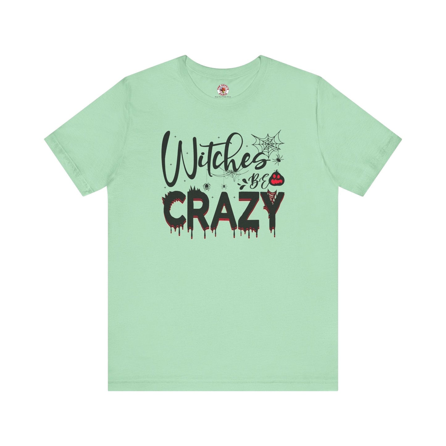 Witches Be Crazy T-Shirt The Devil's Pickle