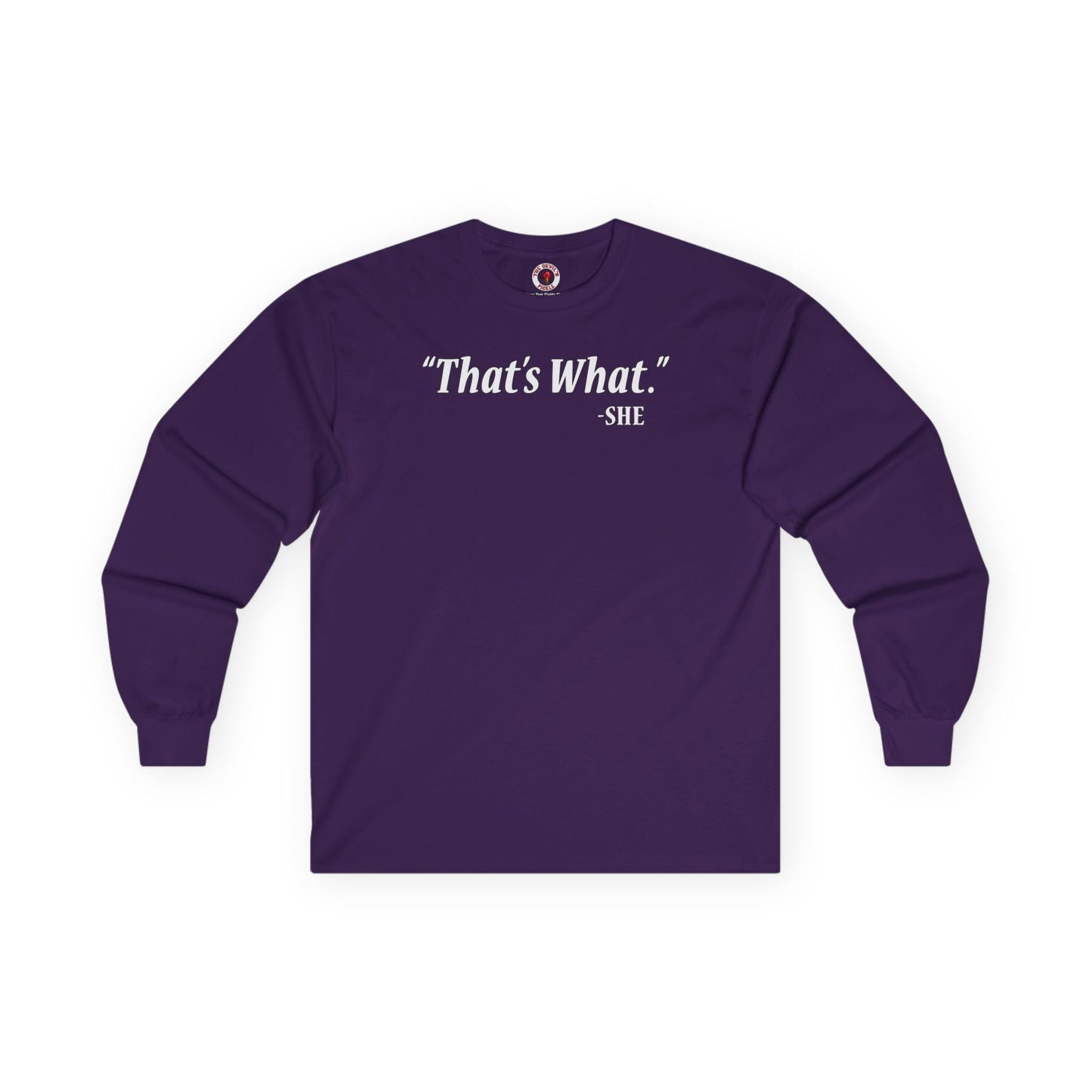 That's What She Said Long Sleeve Tee The Devil's Pickle