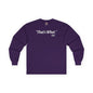 That's What She Said Long Sleeve Tee The Devil's Pickle
