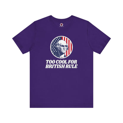 Too Cool For British Rule T-Shirt The Devil's Pickle