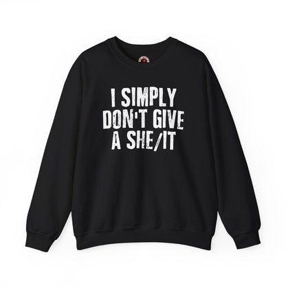 I Simply Don't Give A She/It Crewneck Sweatshirt The Devil's Pickle