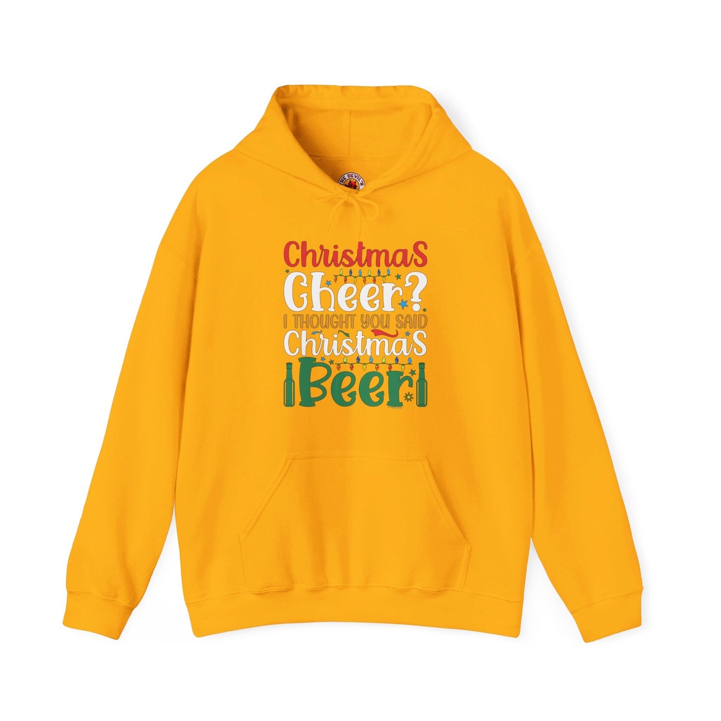 Christmas Cheer? I thought You Said Christmas Beer Hooded Sweatshirt The Devil's Pickle