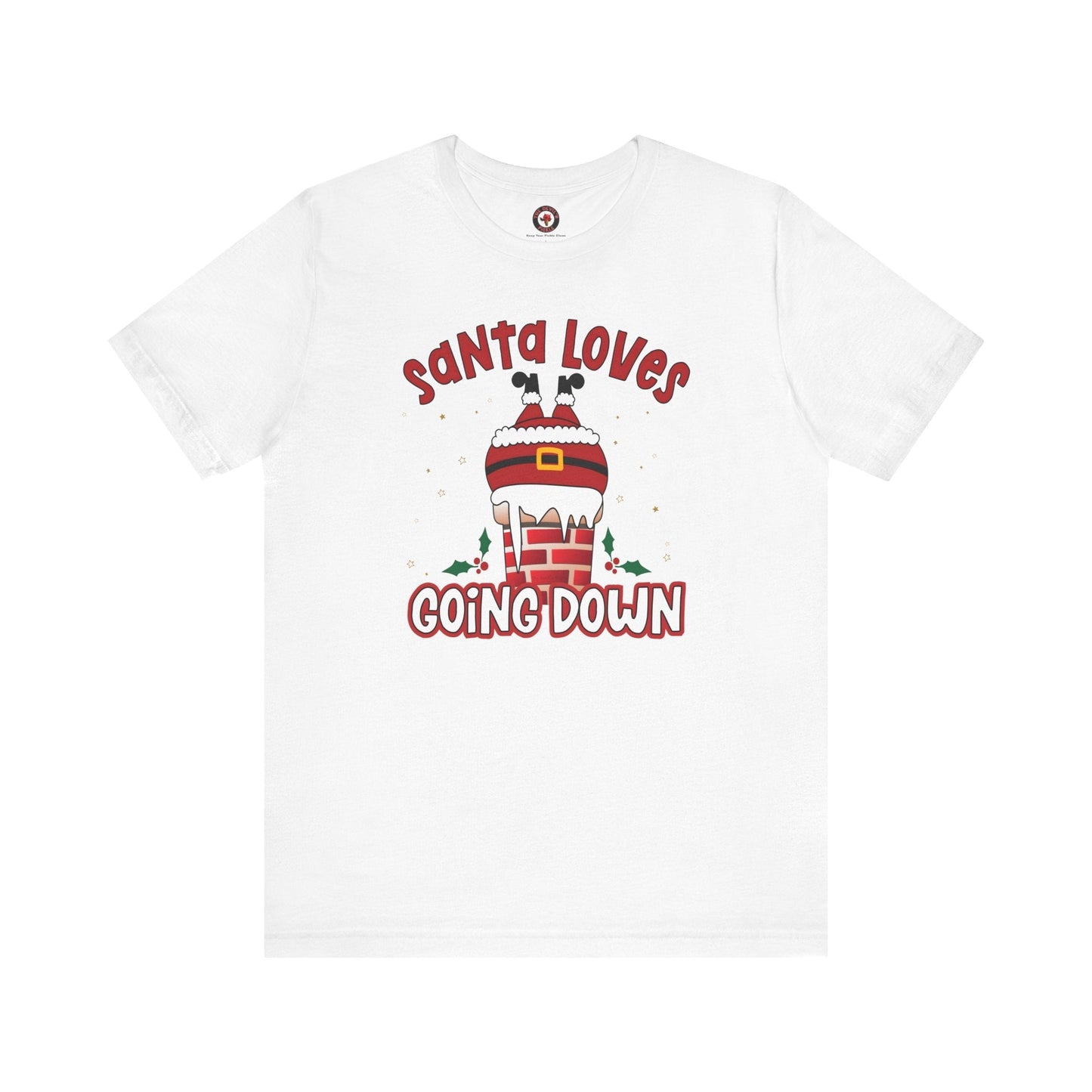 Santa Loves Going Down T-Shirt The Devil's Pickle