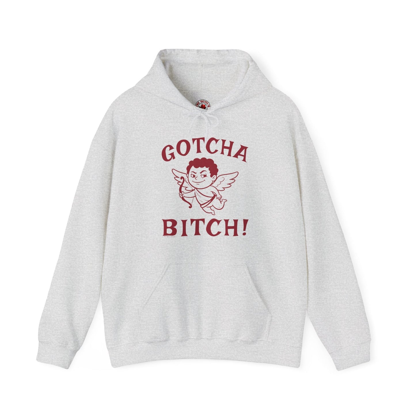 Gotcha Bitch Hooded Sweatshirt The Devil's Pickle