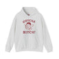 Gotcha Bitch Hooded Sweatshirt The Devil's Pickle