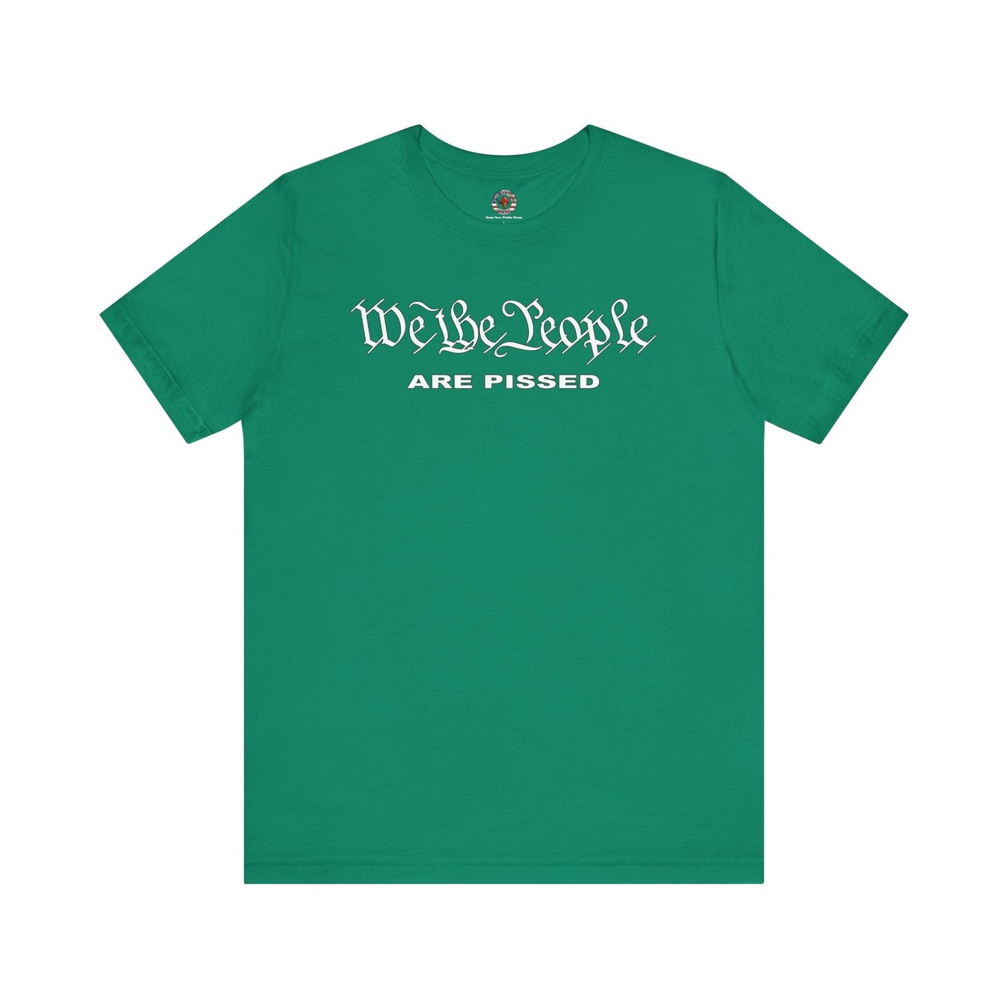 We The People Are Pissed T-Shirt The Devil's Pickle