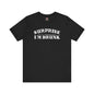 Surprise I'm Drunk T-Shirt The Devil's Pickle