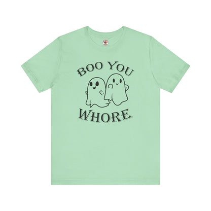 Boo You Whore T-Shirt The Devil's Pickle