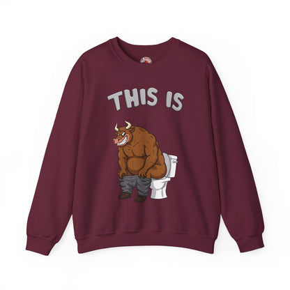 This Is Bullshit Crewneck Sweatshirt The Devil's Pickle